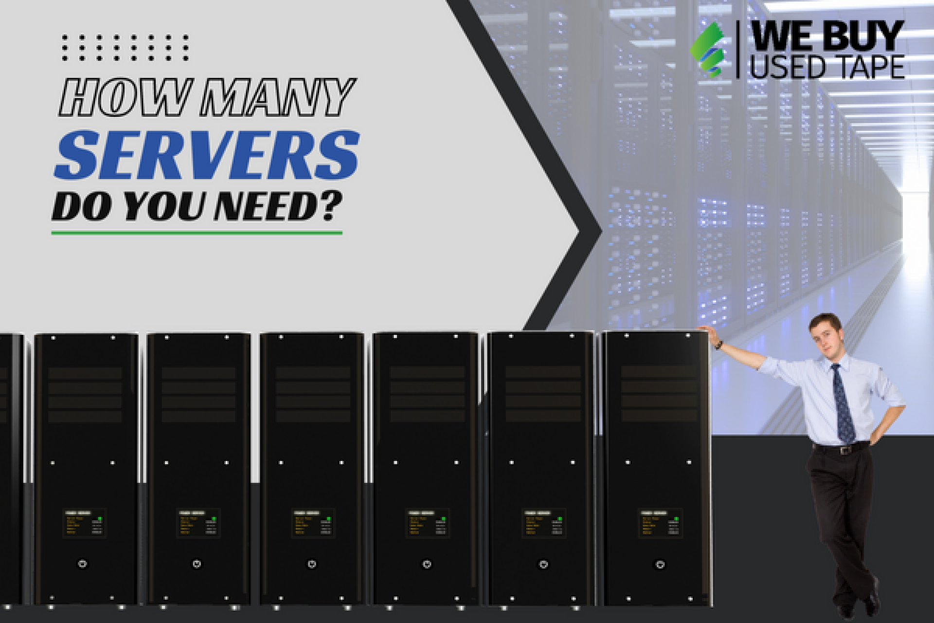 How Many Servers Do You Need? We Buy Used Tape